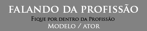 Falando da Profissão Modelo e Ator - Becs Model - Curso de Modelo em Niterói